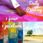 Daily-painting = 1 journée 1 peinture