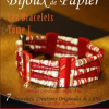 Lancement du livre : Bijoux de Papier, les Bracelets Tome I
