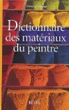 Dictionnaire des matériaux du peintre