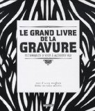 Le grand livre de la gravure