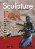 Sculpture : Guide des finitions