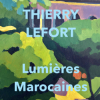 Thierry Lefort - Paysages marocains