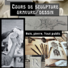 Cours loisirs Sculpture / taille de pierre / gravure / dessin d'art