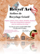 Recycl'art ateliers de recyclage créatif à la recyclerie d'anduze. Atelier Arts et Lettres Paris (16&egrave;me arrondissement).